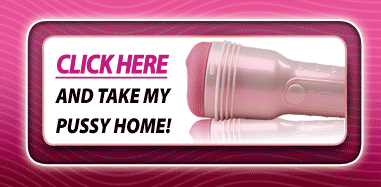 click here to take my pussy home!