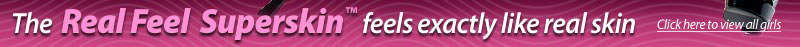 The Real Feel Superskin - feels exactly like real skin