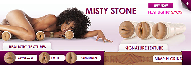 Misty Stone - Fleshlight Girl - Lotus, Swallow, Forbidden